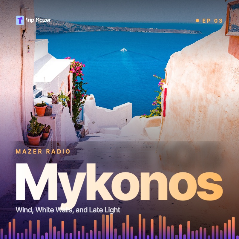 Mykonos: Wind, White Walls, and Late Light, Mazer Radio cover art